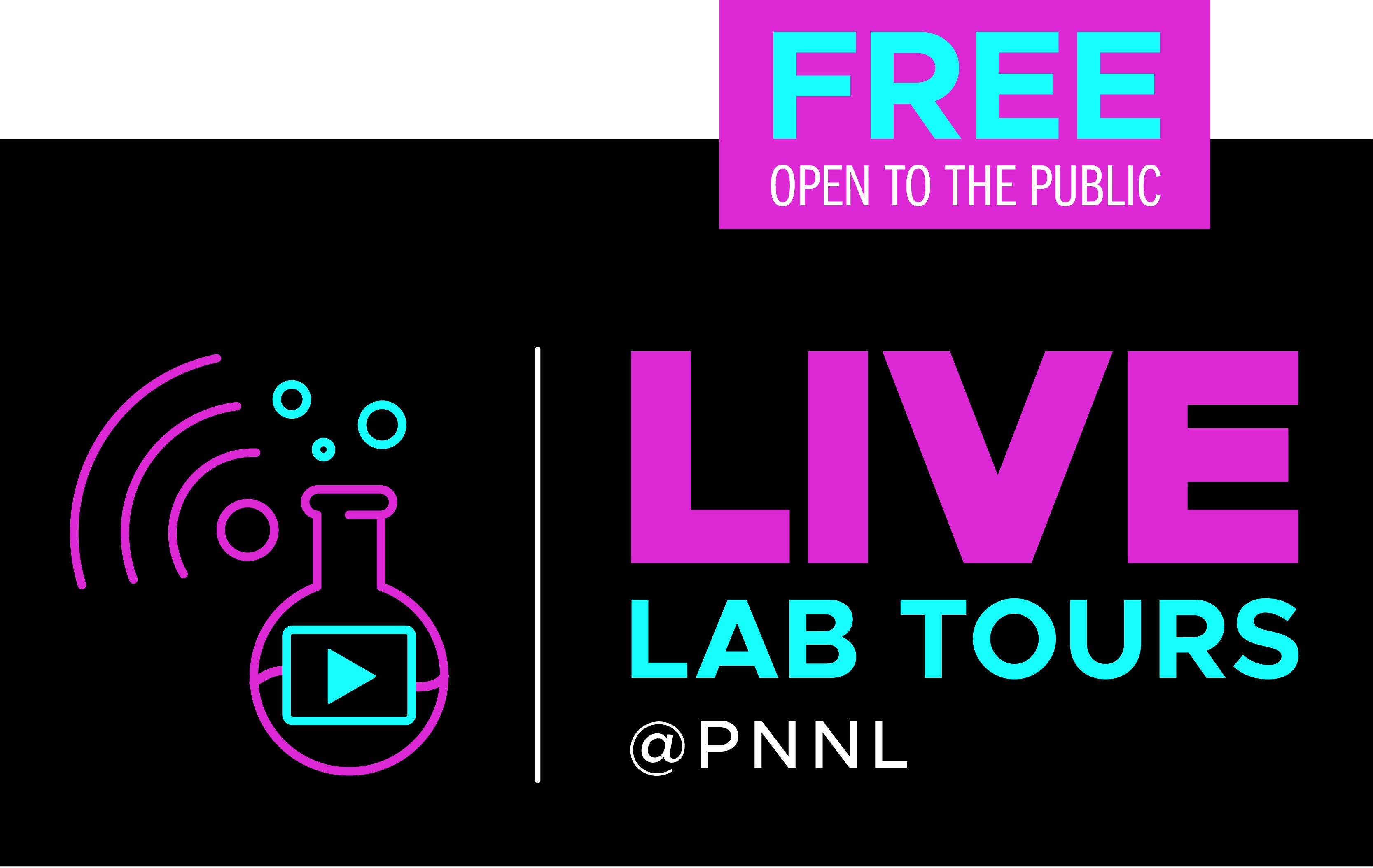 Live Lab Tours @ PNNL