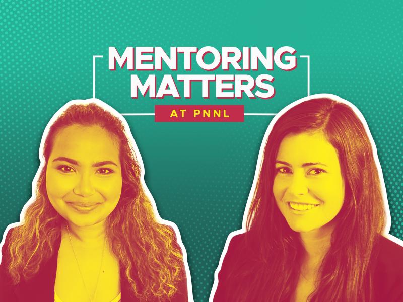 Photo composite with portraits of Nahin Fedousi-Rokib and Laura Fierce. Text above portraits displays "mentoring matters at PNNL"