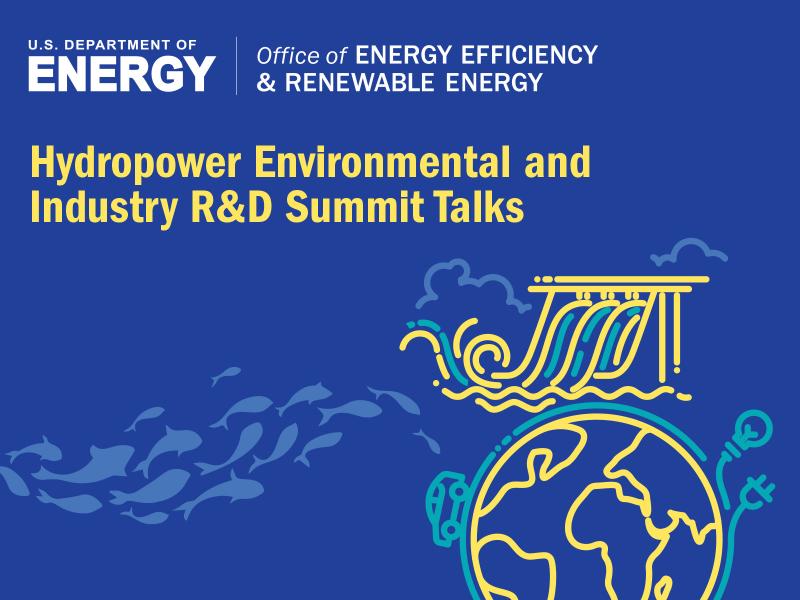 Hydropower Environmental and Industry R&D Summit Talks